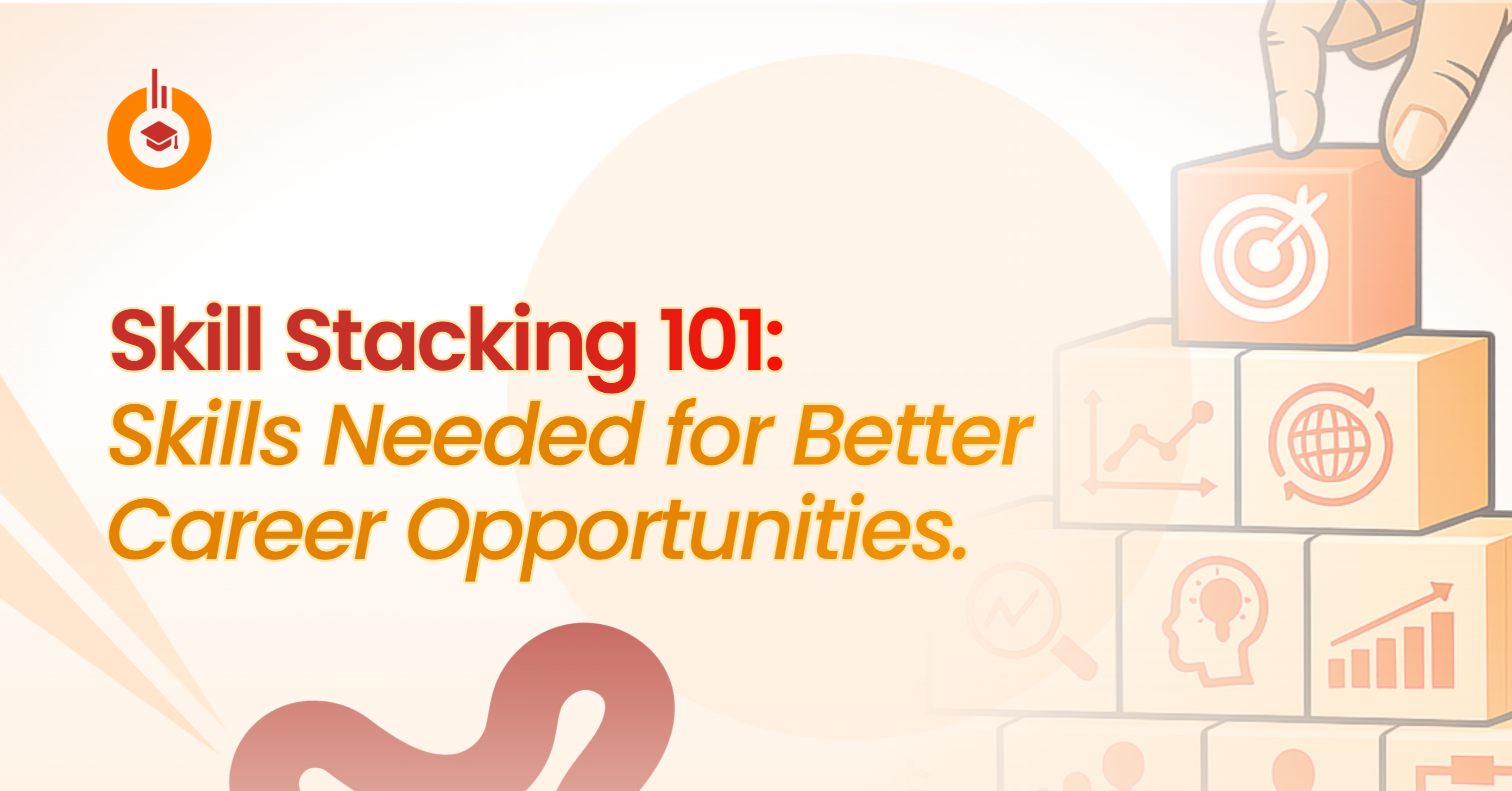 Bloom Academy Skill Stacking 101: Skills Needed for Better Career Opportunities